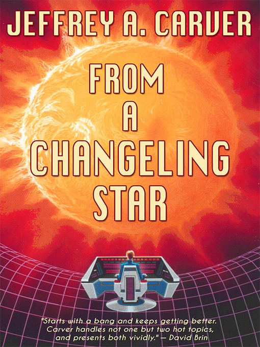 Title details for From a Changeling Star by Jeffrey A. Carver - Available